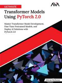 Ultimate Transformer Models Using PyTorch 2.0: Master Transformer Model Development, Fine-Tune Pretrained Models, and Deploy AI Solutions with PyTorch