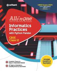 All in One Class 12th Informatics Practices for CBSE Exam 2024