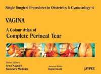 Single Surgical Procedures in Obstetrics and Gynaecology - Volume 4 - VAGINA : A Colour Atlas of Perineal Tear