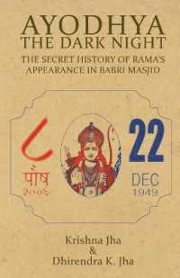 Ayodhya : The Dark Night - the Secret History of Rama's Appearance in Babri Masjid