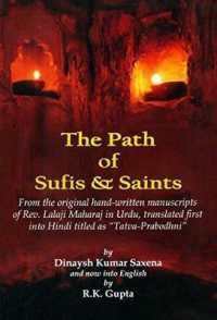 The Path of Sufis & Saints : From the Original Hand-Written Manuscripts of Rev. Lalaji Maharaj in Urdu, Translated First into Hindi Titled as 'Tatva-Prabodhni'