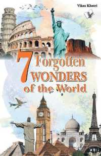 7 Forgotten Wonders of the World : Modern Scientists Wonder How They Were Built