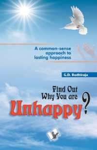 Find out Why You are Unhappy : Start Living and Enjoy Life