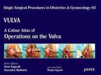 Single Surgical Procedures in Obstetrics and Gynaecology - Volume 2 - VULVA - a Colour Atlas of Operations on the Vulva