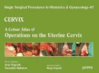 Single Surgical Procedures in Obstetrics and Gynaecology - Volume 7 - CERVIX - a Colour Atlas of Operations on the Uterine Cervix