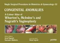 Single Surgical Procedures in Obstetrics and Gynaecology: Volume 32: Congenital Anomalies : A Colour Atlas of Wharton's, McIndoe's and Nagrath's Vaginoplasty