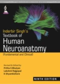 Inderbir Singh's Textbook of Human Neuroanatomy : Fundamental and Clinical （9TH）
