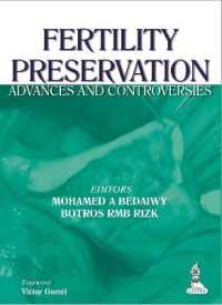 Fertility Preservation : Advances and Controversies