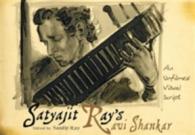 Satyajit Ray's Ravi Shankar : An Unfilmed Visual Script