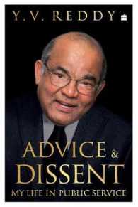 Advice and Dissent : My Life in Policy Making