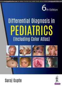 Differential Diagnosis in Pediatrics : (Including Color Atlas) （6TH）