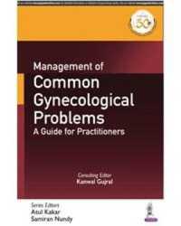 Management of Common Gynecological Problems : A Guide for Practitioners
