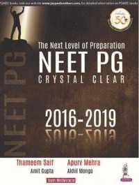 NEET PG: the Next Level of Preparation : Crystal Clear 2016-2019