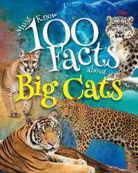 Must Know 100 Facts about Big Cats