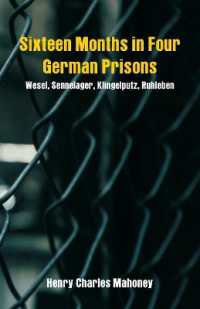 Sixteen Months in Four German Prisons : Wesel, Sennelager, Klingelputz, Ruhleben