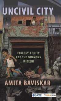 Uncivil City : Ecology, Equity and the Commons in Delhi