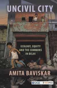 Uncivil City : Ecology， Equity and the Commons in Delhi