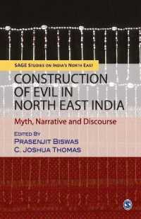 Construction of Evil in North East India : Myth， Narrative and Discourse (Sage Studies on India's North East)