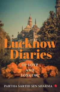 Lucknow Diaries : Of Love and Longing