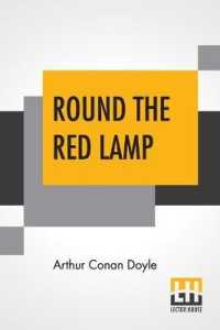 Round the Red Lamp : Being Facts and Fancies of Medical Life