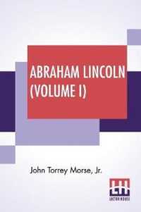 Abraham Lincoln (Volume I)