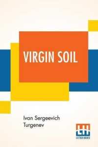 Virgin Soil : Translated from the Russian by R. S. Townsend