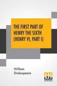 The First Part Of Henry The Sixth (Henry VI， Part I)