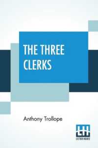 The Three Clerks : With an Introduction by W. Teignmouth Shore