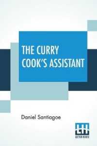The Curry Cook's Assistant: Or Curries， How To Make Them In England In Their Original Style With An Introduction By J. L. Shand， Esq. And Preface
