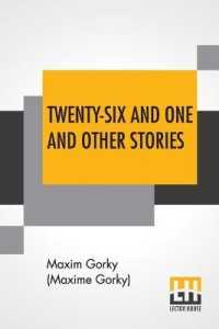 Twenty-Six and One and Other Stories : From the Vagabond Series; Translated from the Russian; Preface by Ivan Strannik