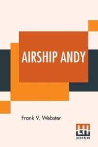 Airship Andy: Or The Luck Of A Brave Boy