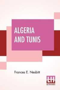 Algeria And Tunis: Painted & Described
