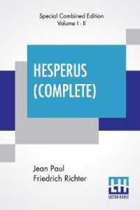 Hesperus (Complete): Or Forty-Five Dog-Post-Days， A Biography From The German Of Jean Paul Friedrich Richter Translated By Charles T. Brook