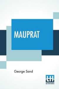 Mauprat: Translated From The French By Stanley Young With A Critical Introduction By John Oliver Hobbes (Pearl Mary-Teresa Crai
