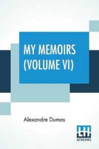 My Memoirs (Volume VI): Vol. Vi. - 1832 To 1833 (Complete In Six Volumes)， Translated By E. M. Waller With An Introduction By Andrew Lang