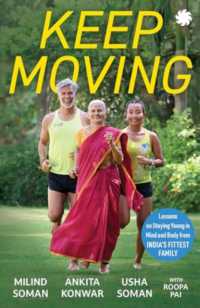 KEEP MOVING : Lessons on Staying Young in Mind and Body from India's Fittest Family