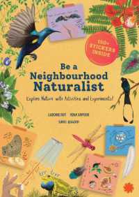 Be a Neighbourhood Naturalist : Explore Nature with Activities and Experiments