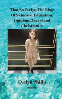 That So Evelyn, the Blog: Of Skincare, Educational, Opinions and Christianity (Edition1)