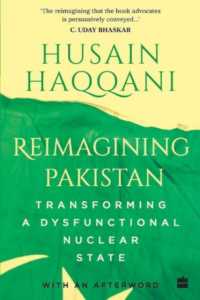 Reimagining Pakistan : Transforming a Dysfunctional Nuclear State