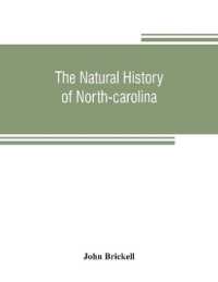 The natural history of North-Carolina. with an account of the trade, manners, and customs of the Christian and Indian inhabitants. Illustrated with copper-plates, whereon are curiously engraved the map of the country, several strange beasts, birds, f