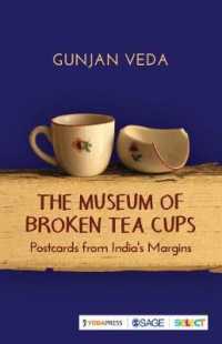 The Museum of Broken Tea Cups : Postcards from India's Margins