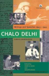 Chalo Delhi: : Writings and Speeches 1943-1945, Netaji Collected Works, volume 12