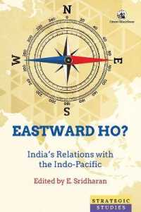 Eastward Ho? : India's Relations with the Indo-Pacific (Strategic Studies)