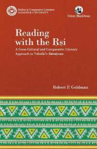 Reading with the Rsi : A Cross-Cultural and Comparative Literary Approach to Valmiki's Ramayana (Studies in Comparative Literature, Jadavpur University)