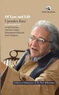 Of Law and Life : Upendra Baxi in Conversation with Arvind Narrain, Lawrence Liang, Sitharamam Kakarala, and Sruti Chaganti
