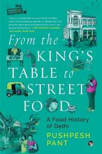 From the King's Table to Street Food : A Food History of Delhi