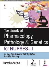 Textbook of Pharmacology, Pathology & Genetics for Nurses-II （2ND）