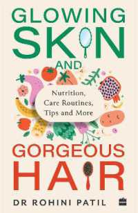 Glowing Skin and Gorgeous Hair : Nutrition, Care Routines, Tips and More