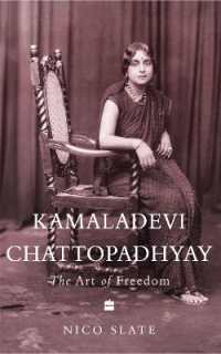 Indian Lives Series Book 3 - Kamaladevi Chattopadhyay : The Art of Freedom