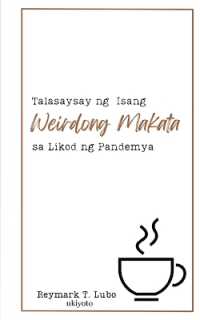 Talasaysay Ng Isang Weirdong Makata Sa Likod Ng Pandemya